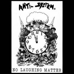 Anti System : No Laughing Matter